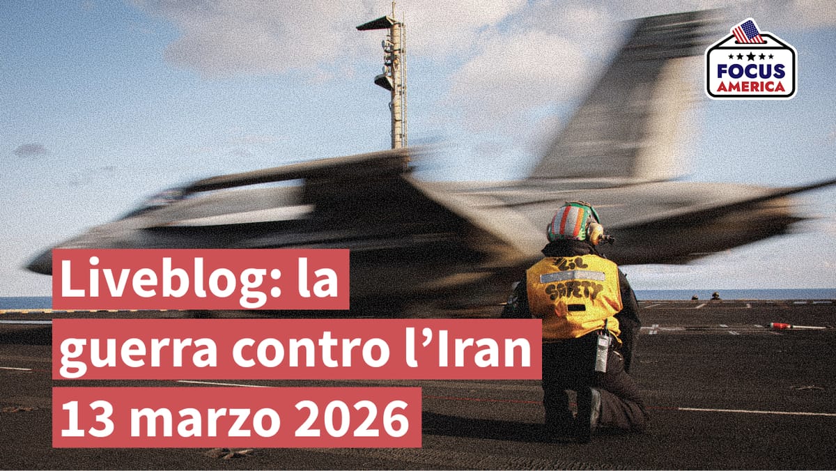 Il liveblog sulla guerra in Iran di venerdì 13 marzo